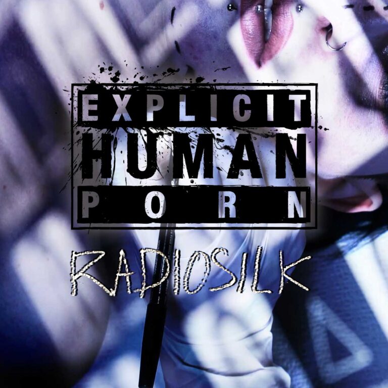 ExplicitHumanPorn-RADIOSILK-Cover-1440px.jpg