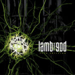 La déferlante de groove par les excellentissimes maîtres du style,  Lamb of God