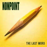 NONPOINT sort le clip de ‘Is It’ et annonce The Last Word pour septembre 2026