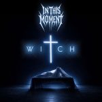 IN THIS MOMENT lâche le clip de &lsquo;I Want To Believe&rsquo; feat. Dayseeker et c&rsquo;est de la sorcellerie pure